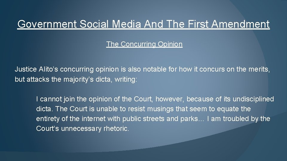 Government Social Media And The First Amendment The Concurring Opinion Justice Alito’s concurring opinion