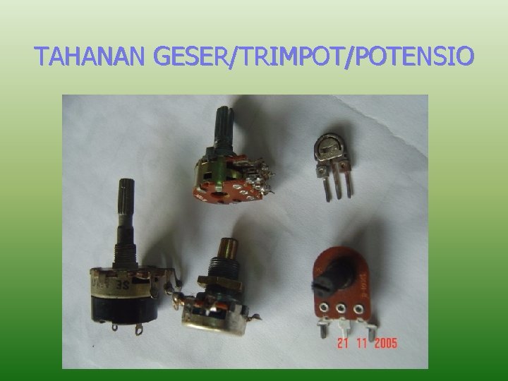 TAHANAN GESER/TRIMPOT/POTENSIO 