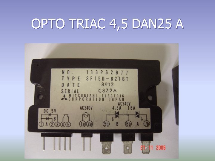 OPTO TRIAC 4, 5 DAN 25 A 