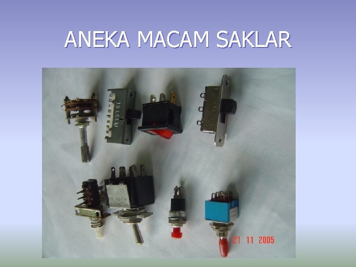 ANEKA MACAM SAKLAR 