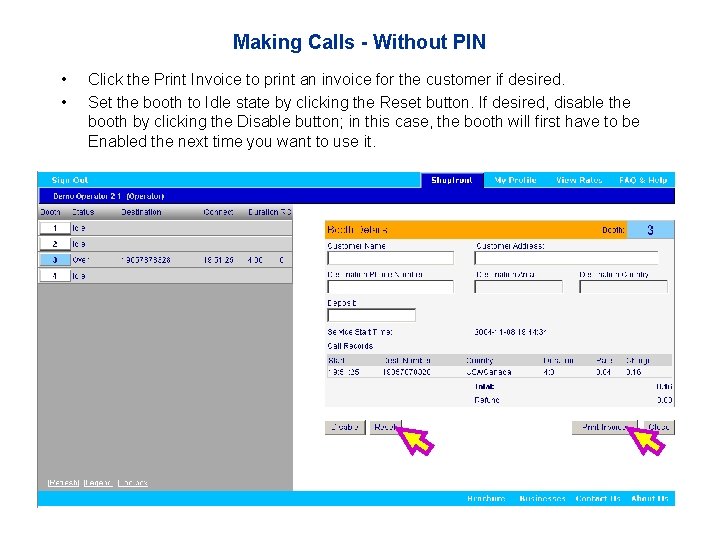 Making Calls - Without PIN • • Click the Print Invoice to print an