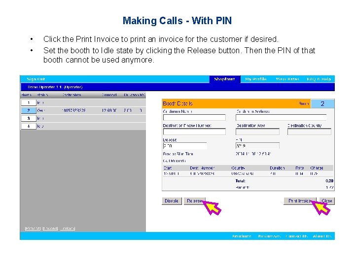 Making Calls - With PIN • • Click the Print Invoice to print an