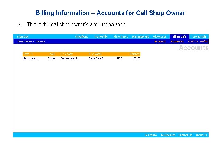 Billing Information – Accounts for Call Shop Owner • This is the call shop