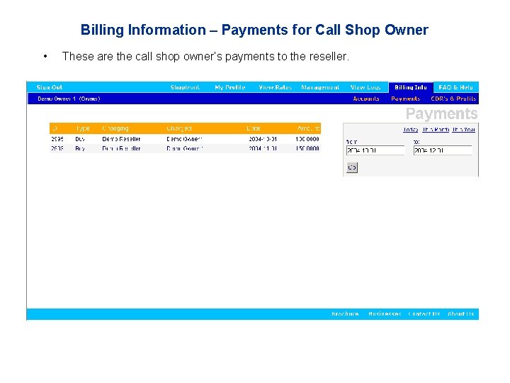 Billing Information – Payments for Call Shop Owner • These are the call shop