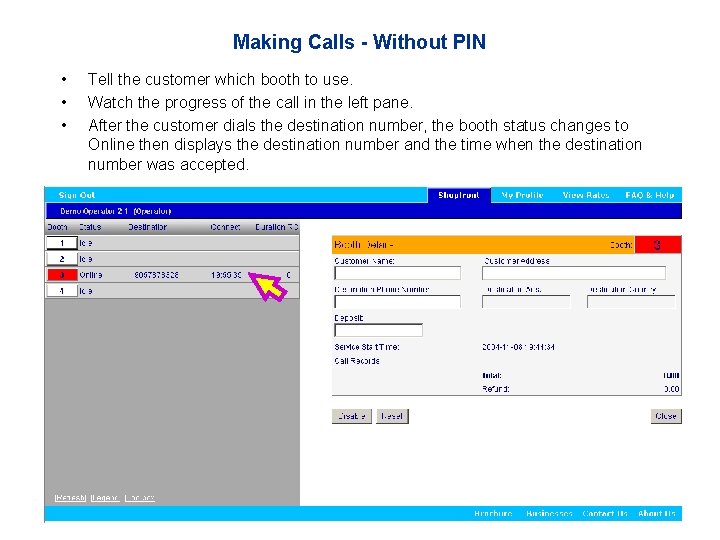 Making Calls - Without PIN • • • Tell the customer which booth to