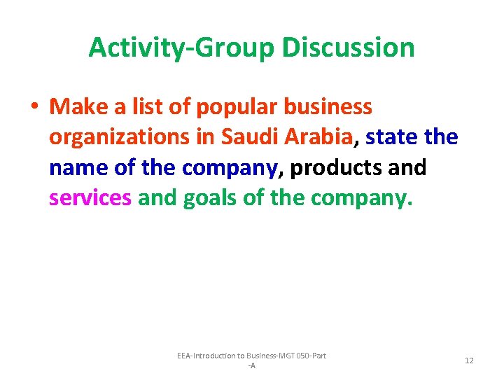Activity-Group Discussion • Make a list of popular business organizations in Saudi Arabia, state