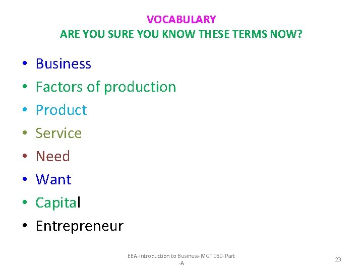 VOCABULARY ARE YOU SURE YOU KNOW THESE TERMS NOW? • • Business Factors of
