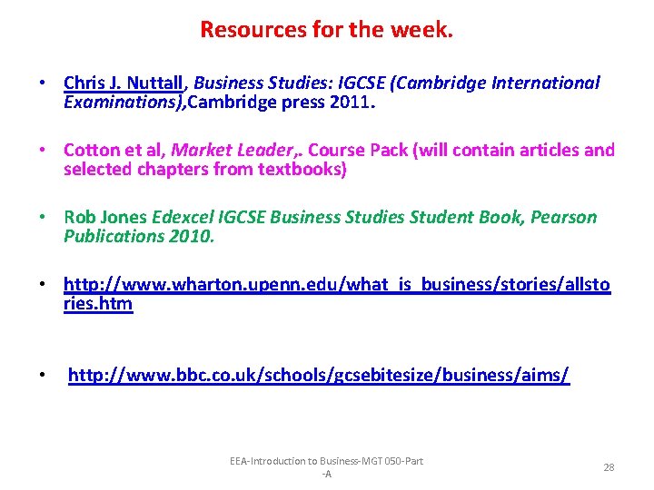 Resources for the week. • Chris J. Nuttall, Business Studies: IGCSE (Cambridge International Examinations),