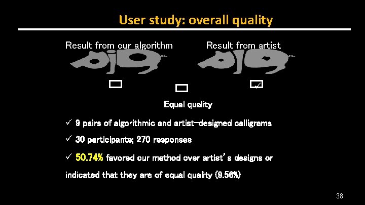 User study: overall quality Result from our algorithm Result from artist ü 2 Equality