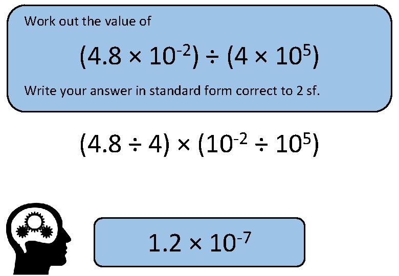 Work out the value of (4. 8 × -2 10 ) ÷ (4 ×