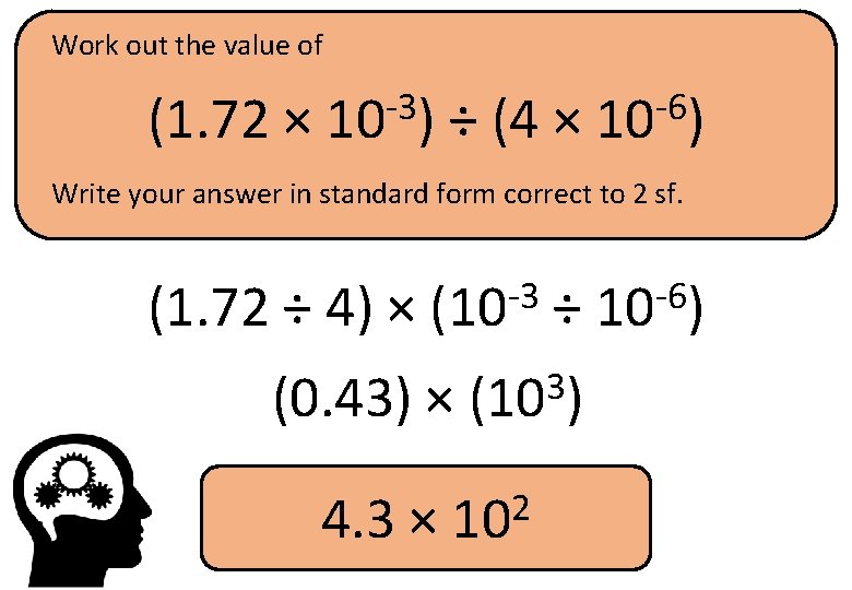 Work out the value of (1. 72 × -3 10 ) ÷ (4 ×