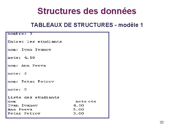 Structures données TABLEAUX DE STRUCTURES - modèle 1 30 