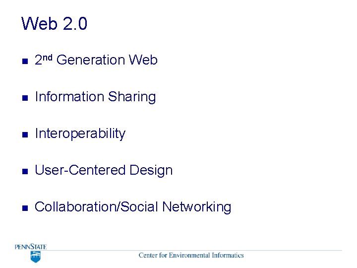 Web 2. 0 n 2 nd Generation Web n Information Sharing n Interoperability n Web 2. 0 n 2 nd Generation Web n Information Sharing n Interoperability n