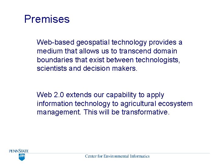 Premises Web-based geospatial technology provides a medium that allows us to transcend domain boundaries Premises Web-based geospatial technology provides a medium that allows us to transcend domain boundaries