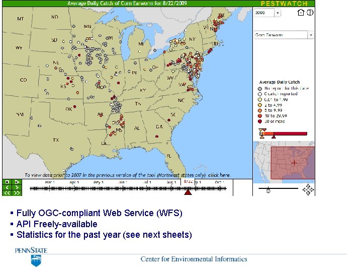 § Fully OGC-compliant Web Service (WFS) § API Freely-available § Statistics for the past § Fully OGC-compliant Web Service (WFS) § API Freely-available § Statistics for the past