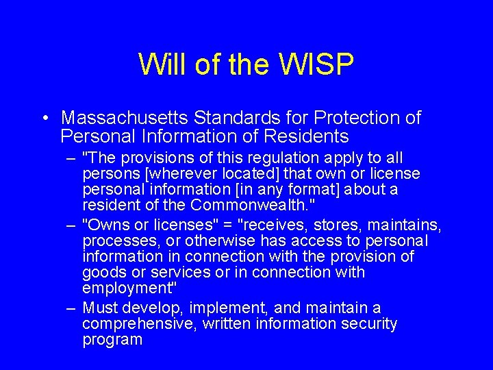 Will of the WISP • Massachusetts Standards for Protection of Personal Information of Residents