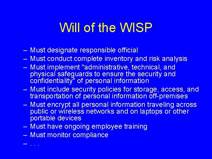 Will of the WISP – Must designate responsible official – Must conduct complete inventory