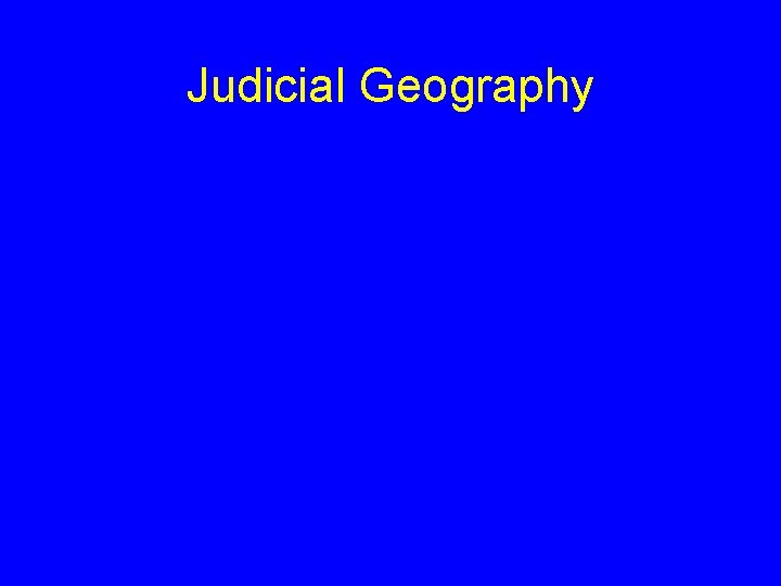 Judicial Geography 