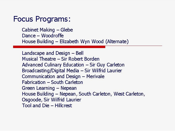 Focus Programs: Cabinet Making – Glebe Dance – Woodroffe House Building – Elizabeth Wyn