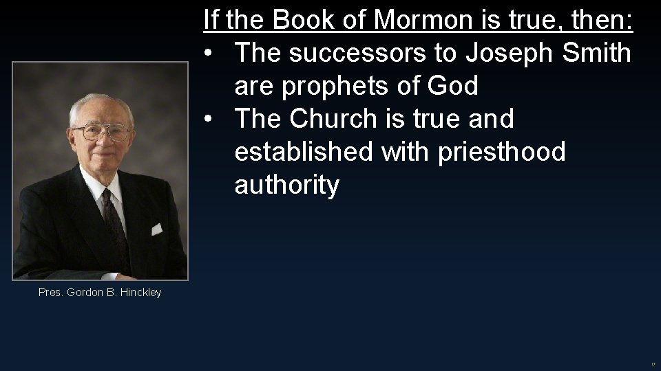 If the Book of Mormon is true, then: • The successors to Joseph Smith
