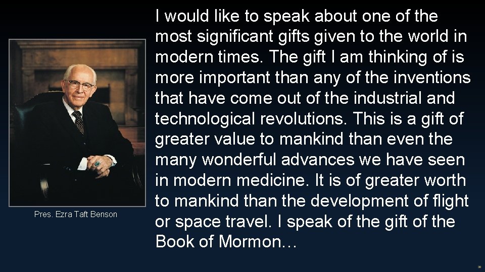 Pres. Ezra Taft Benson I would like to speak about one of the most