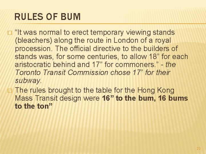 RULES OF BUM � � “It was normal to erect temporary viewing stands (bleachers)