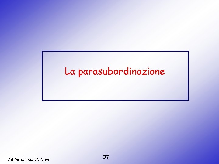 La parasubordinazione Albini-Crespi-Di Seri 37 