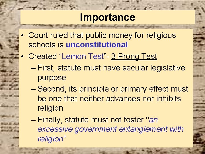 Importance • Court ruled that public money for religious schools is unconstitutional • Created