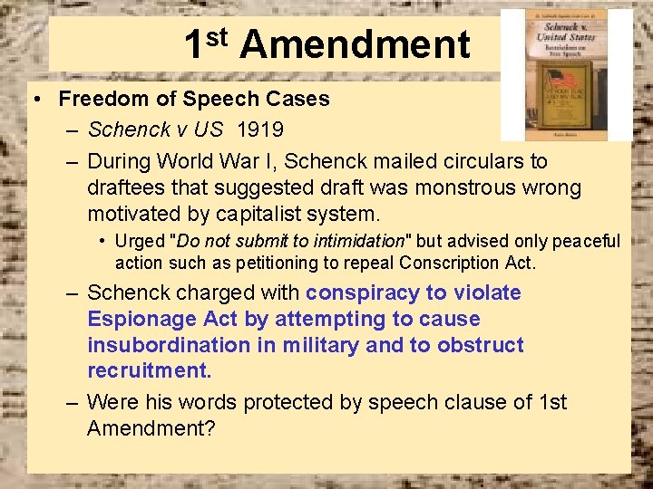 st 1 Amendment • Freedom of Speech Cases – Schenck v US 1919 –