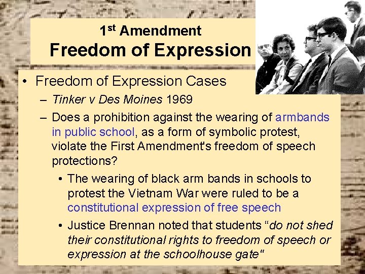 1 st Amendment Freedom of Expression • Freedom of Expression Cases – Tinker v