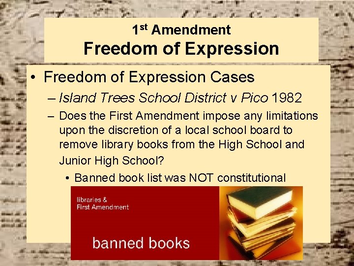 1 st Amendment Freedom of Expression • Freedom of Expression Cases – Island Trees