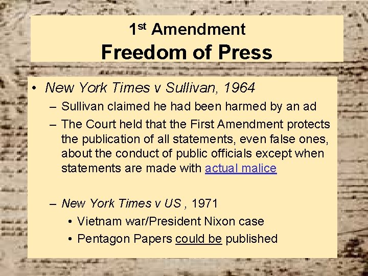 1 st Amendment Freedom of Press • New York Times v Sullivan, 1964 –