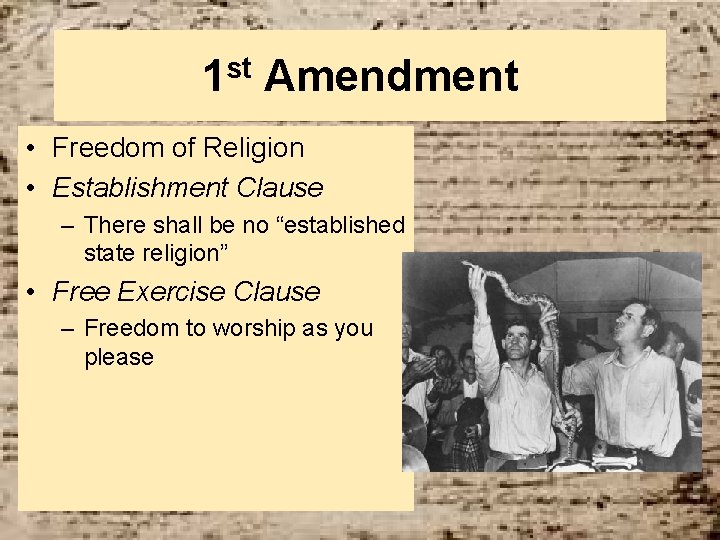 1 st Amendment • Freedom of Religion • Establishment Clause – There shall be