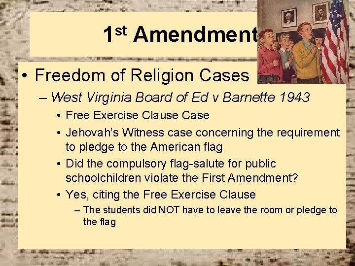 1 st Amendment • Freedom of Religion Cases – West Virginia Board of Ed