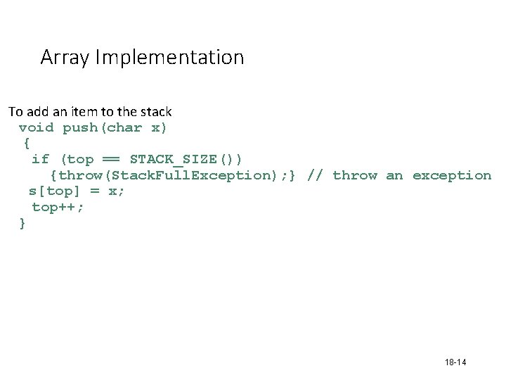 Array Implementation To add an item to the stack void push(char x) { if Array Implementation To add an item to the stack void push(char x) { if