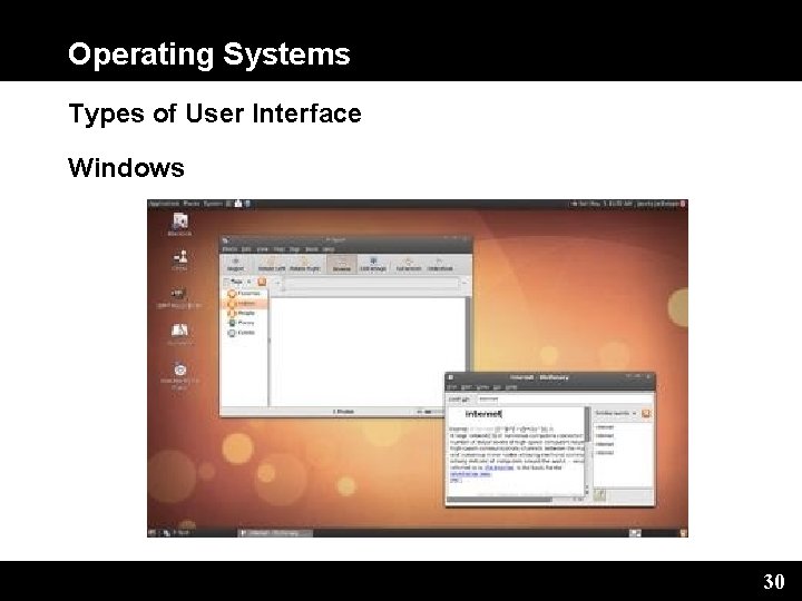 Operating Systems Types of User Interface Windows 30 
