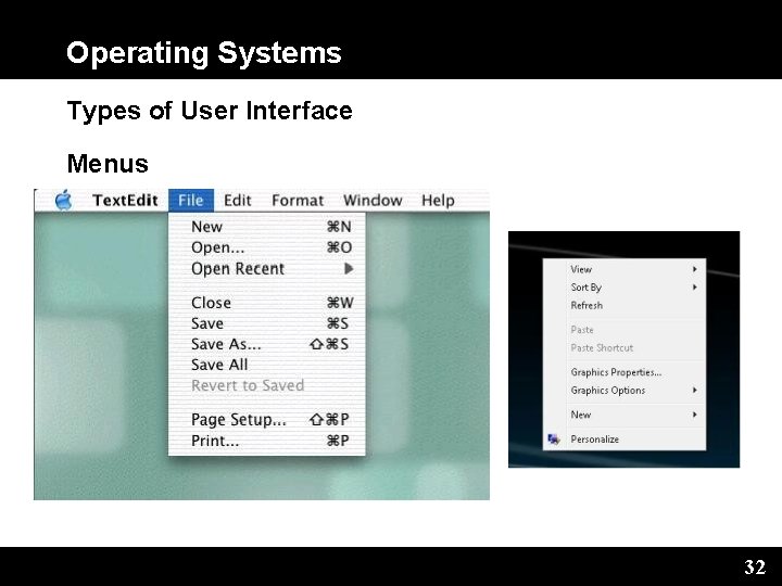 Operating Systems Types of User Interface Menus 32 