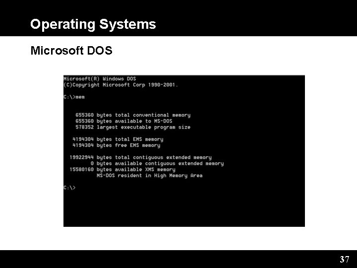 Operating Systems Microsoft DOS 37 