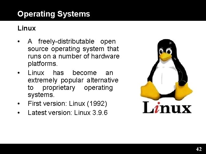 Operating Systems Linux • • A freely-distributable open source operating system that runs on