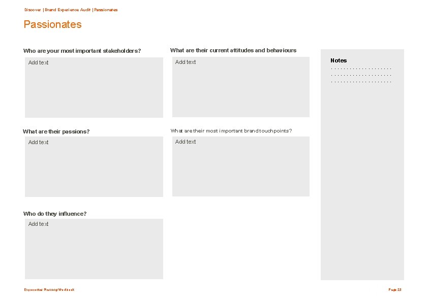Discover | Brand Experience Audit | Passionates Who are your most important stakeholders? Add