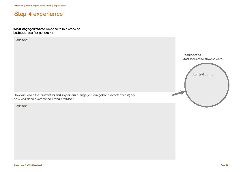Discover | Brand Experience Audit | Experience Step 4 experience What engages them? (specific