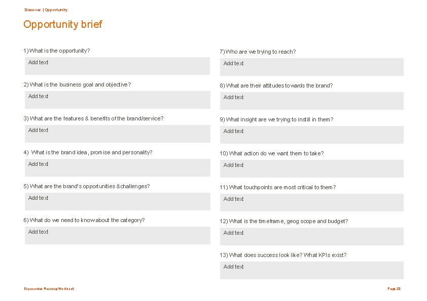 Discover | Opportunity brief 1) What is the opportunity? Add text 2) What is