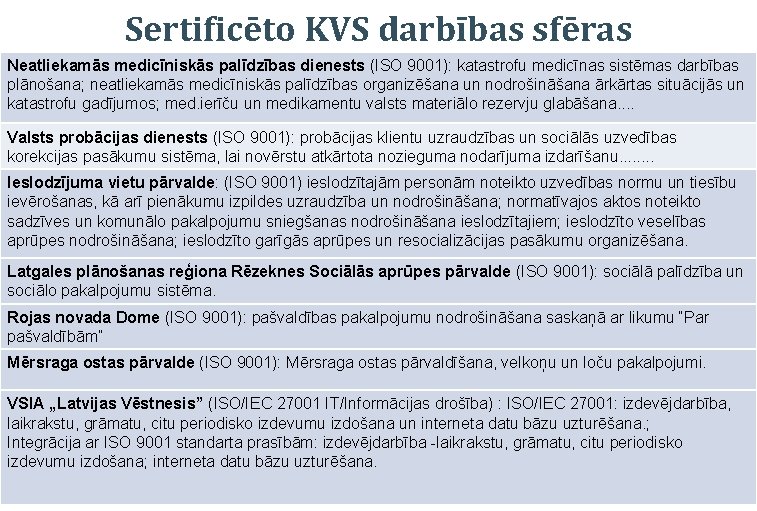 Sertificēto KVS darbības sfēras Neatliekamās medicīniskās palīdzības dienests (ISO 9001): katastrofu medicīnas sistēmas darbības