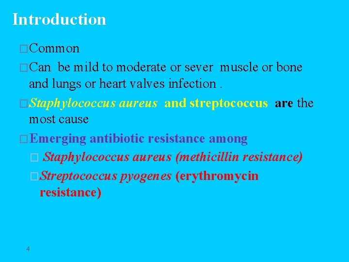 Introduction �Common �Can be mild to moderate or sever muscle or bone and lungs