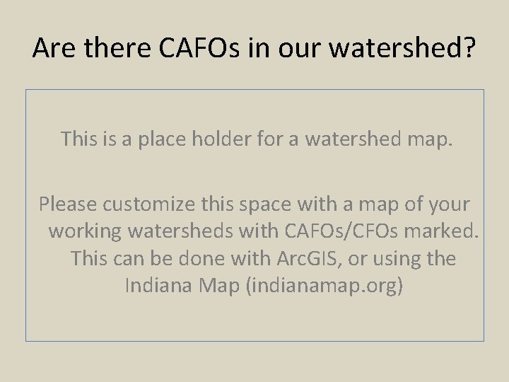 Are there CAFOs in our watershed? This is a place holder for a watershed