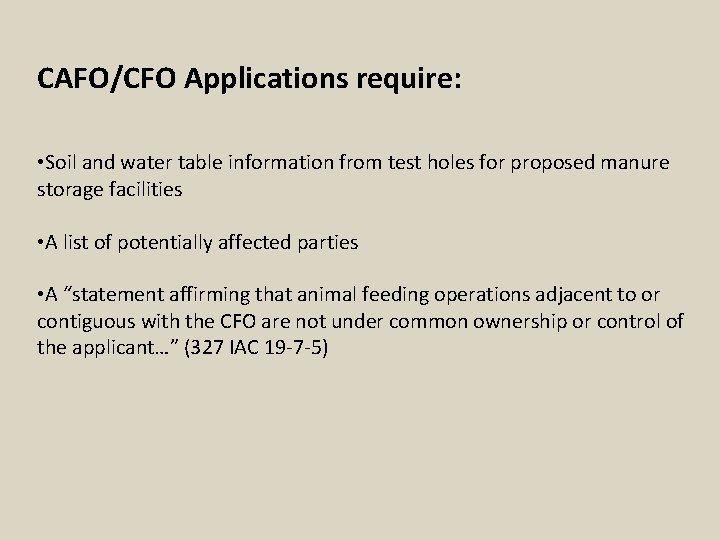 CAFO/CFO Applications require: • Soil and water table information from test holes for proposed