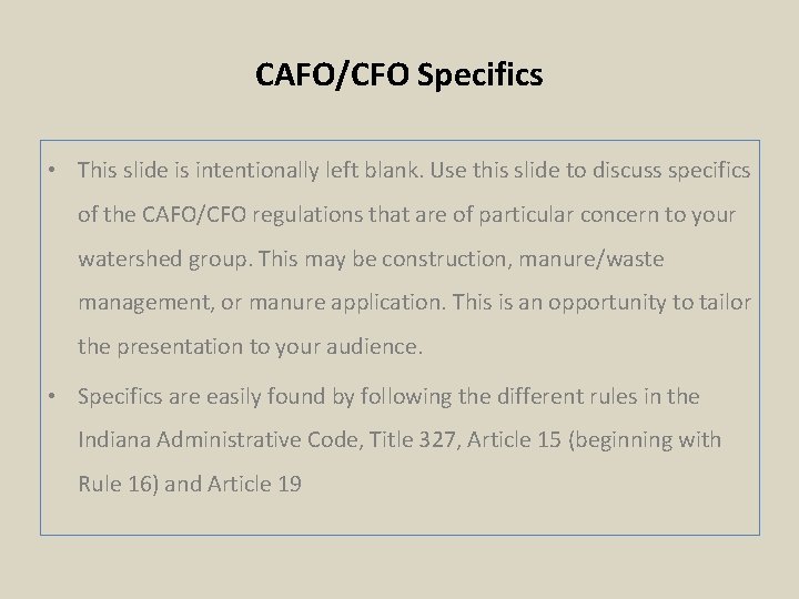 CAFO/CFO Specifics • This slide is intentionally left blank. Use this slide to discuss
