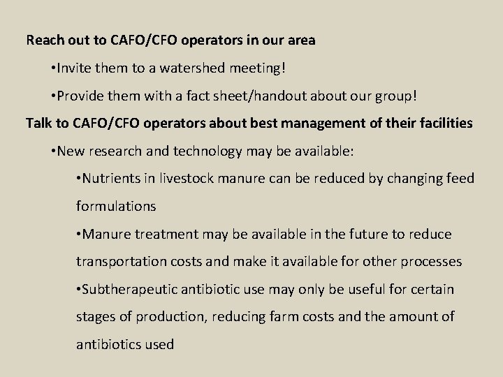 Reach out to CAFO/CFO operators in our area • Invite them to a watershed