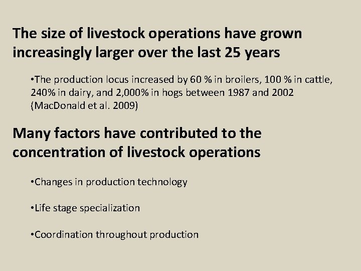 The size of livestock operations have grown increasingly larger over the last 25 years