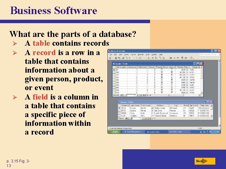 Business Software What are the parts of a database? Ø Ø Ø A table